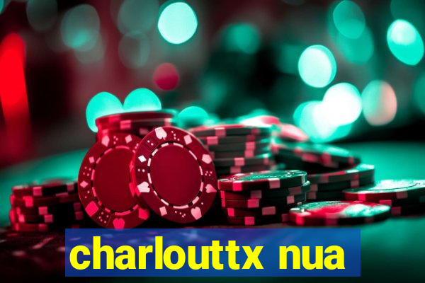 charlouttx nua